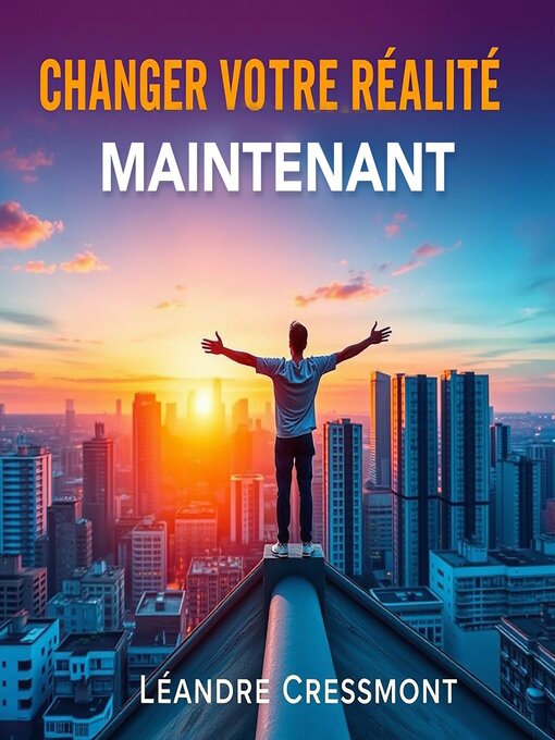 Cover image for Changer Votre Réalité Maintenant